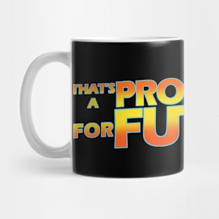 that's a problem for future me Mug